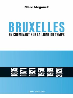 cover image of Bruxelles. En cheminant sur la ligne du temps